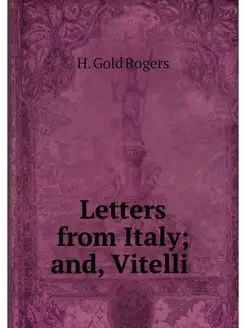 Letters from Italy and, Vitelli