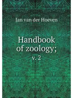 Handbook of zoology . v. 2