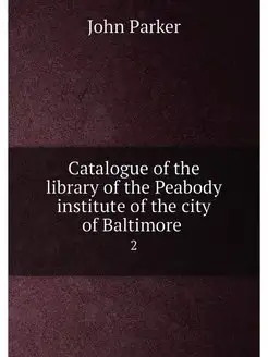 Catalogue of the library of the Peabo