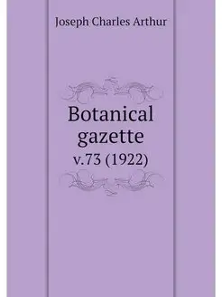 Botanical gazette. v.73 (1922)