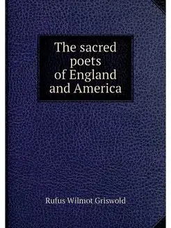 The sacred poets of England and America