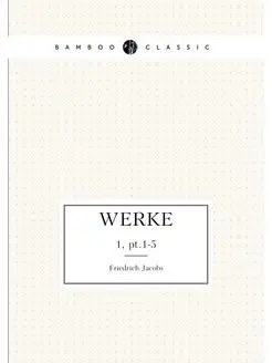 Werke. 1, pt.1-5