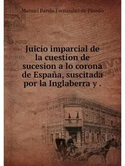 Juicio imparcial de la cuestion de su