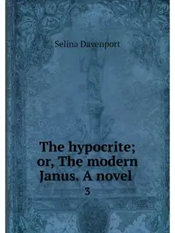 The hypocrite or, The modern Janus