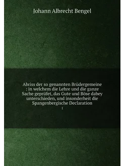 Abriss der so genannten Brüdergemeine in welchem d