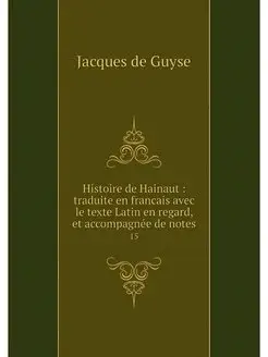 Histoire de Hainaut traduite en fra