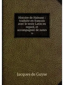 Histoire de Hainaut traduite en fra