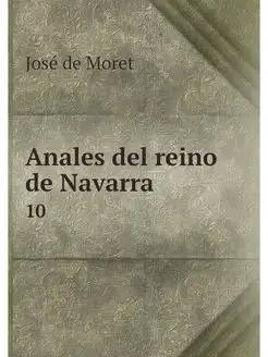 Anales del reino de Navarra. 10