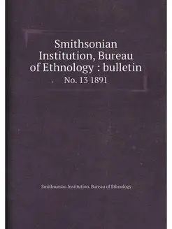 Smithsonian Institution, Bureau of Et