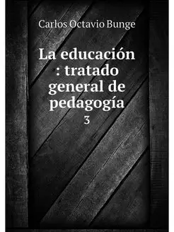 La educacion tratado general de ped