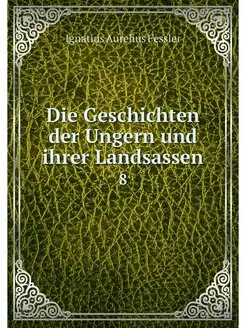 Die Geschichten der Ungern und ihrer