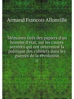 Memoires tires des papiers d'un homme