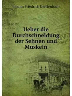 Ueber die Durchschneidung der Sehnen