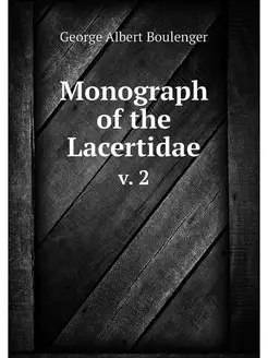 Monograph of the Lacertidae. v. 2