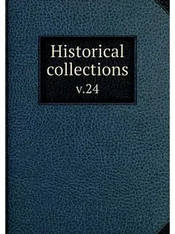 Historical collections. v.24