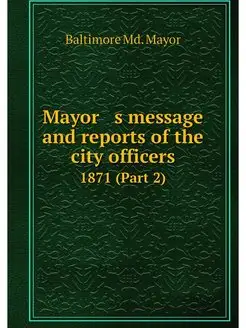 Mayor s message and reports of the