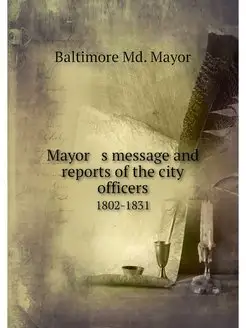 Mayor s message and reports of the