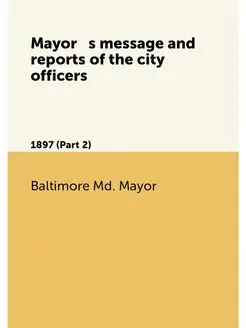 Mayor s message and reports of the