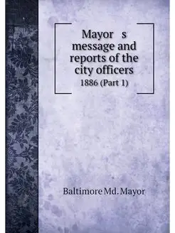 Mayor s message and reports of the