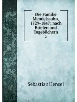 Die Familie Mendelssohn, 1729-1847 n