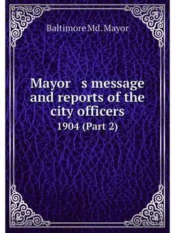 Mayor s message and reports of the