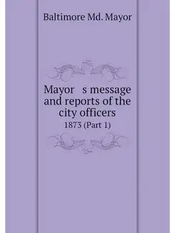 Mayor s message and reports of the