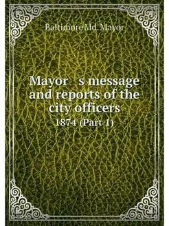 Mayor s message and reports of the