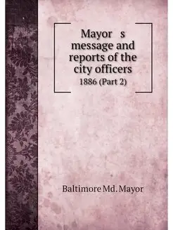 Mayor s message and reports of the