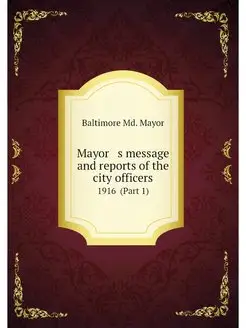 Mayor s message and reports of the