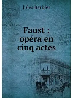 Faust opera en cinq actes