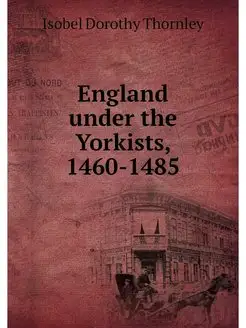 England under the Yorkists, 1460-1485