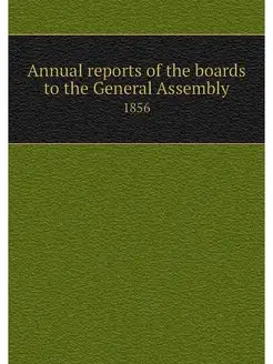 Annual reports of the boards to the G