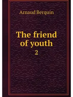 The friend of youth. 2