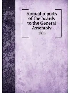 Annual reports of the boards to the G