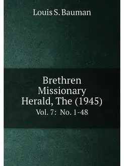 Brethren Missionary Herald, The (1945