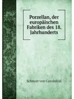 Porzellan, der europaischen Fabriken