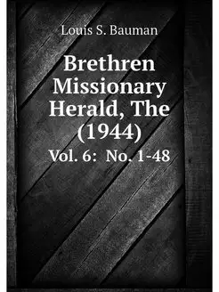 Brethren Missionary Herald, The (1944