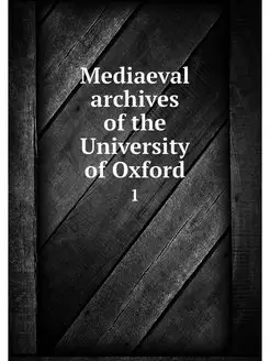 Mediaeval archives of the University