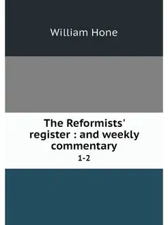 The Reformists' register and weekly