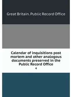 Calendar of inquisitions post mortem