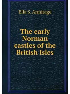 The early Norman castles of the Briti