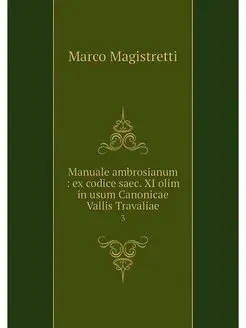 Manuale ambrosianum ex codice saec