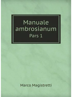 Manuale ambrosianum. Pars 1