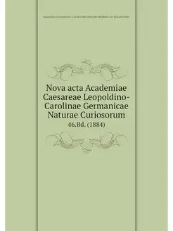 Nova acta Academiae Caesareae Leopold