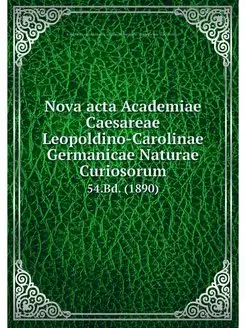 Nova acta Academiae Caesareae Leopold