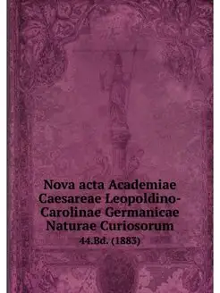 Nova acta Academiae Caesareae Leopold