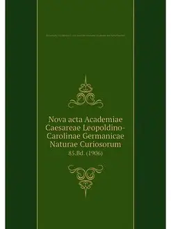 Nova acta Academiae Caesareae Leopold