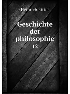 Geschichte der philosophie. 12