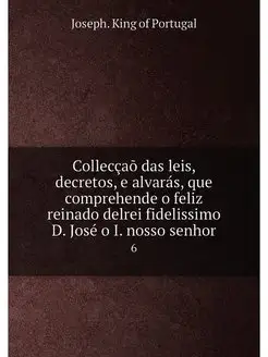 Colleccao das leis, decretos, e alvar