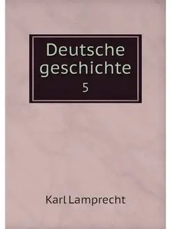 Deutsche geschichte. 5